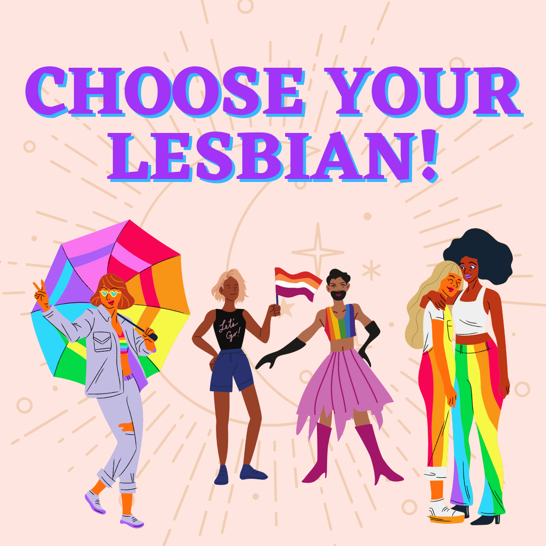 Choose Your Lesbian poster with different types of lesbians wearing pride clothing and accessories