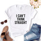 I Can't Think Straight T-Shirt
