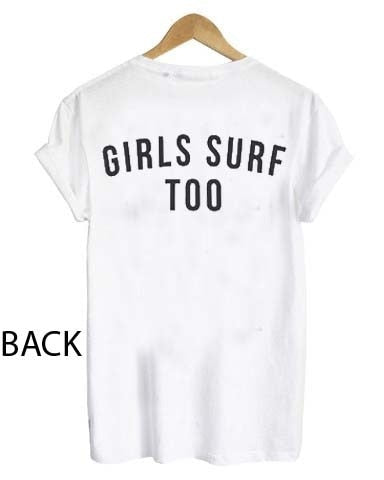 Girls Surf Too T-Shirt